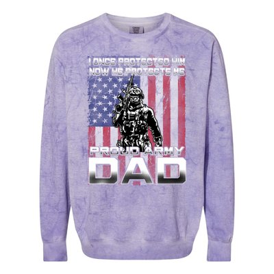 I Once Protected Him Now He Protects Me Proud Army Dad Gift Colorblast Crewneck Sweatshirt