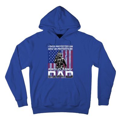 I Once Protected Him Now He Protects Me Proud Army Dad Gift Hoodie