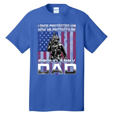 I Once Protected Him Now He Protects Me Proud Army Dad Gift Tall T-Shirt