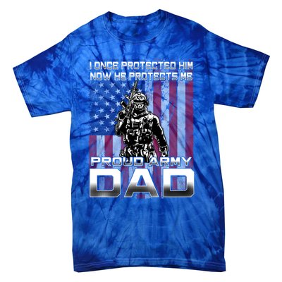 I Once Protected Him Now He Protects Me Proud Army Dad Gift Tie-Dye T-Shirt