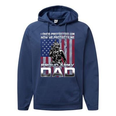 I Once Protected Him Now He Protects Me Proud Army Dad Gift Performance Fleece Hoodie