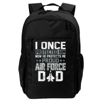 I ONCE PROTECTED Him NOW HE PROTECTS ME PROUD AIR FORCE DAD Backpack