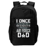 I ONCE PROTECTED Him NOW HE PROTECTS ME PROUD AIR FORCE DAD Backpack