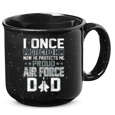 I ONCE PROTECTED Him NOW HE PROTECTS ME PROUD AIR FORCE DAD 15oz Campfire Ceramic Mug