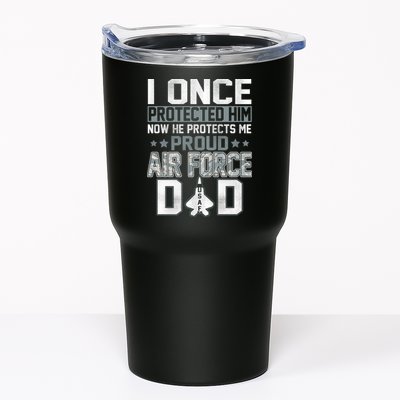 I ONCE PROTECTED Him NOW HE PROTECTS ME PROUD AIR FORCE DAD Tumbler