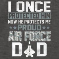 I ONCE PROTECTED Him NOW HE PROTECTS ME PROUD AIR FORCE DAD Vector Backpack