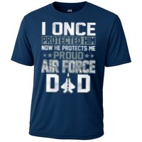 I ONCE PROTECTED Him NOW HE PROTECTS ME PROUD AIR FORCE DAD Cooling Performance Crew T-Shirt