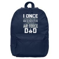 I ONCE PROTECTED Him NOW HE PROTECTS ME PROUD AIR FORCE DAD 16 in Basic Backpack