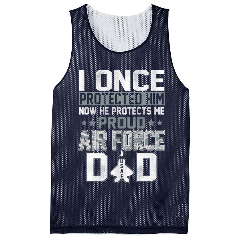 I ONCE PROTECTED Him NOW HE PROTECTS ME PROUD AIR FORCE DAD Mesh Reversible Basketball Jersey Tank