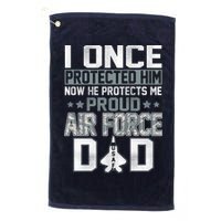 I ONCE PROTECTED Him NOW HE PROTECTS ME PROUD AIR FORCE DAD Golf Towel