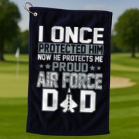 I ONCE PROTECTED Him NOW HE PROTECTS ME PROUD AIR FORCE DAD Golf Towel
