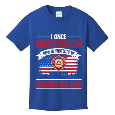 I Once Protected Him Now He Protects Me Firefighter Mom Gift Kids T-Shirt