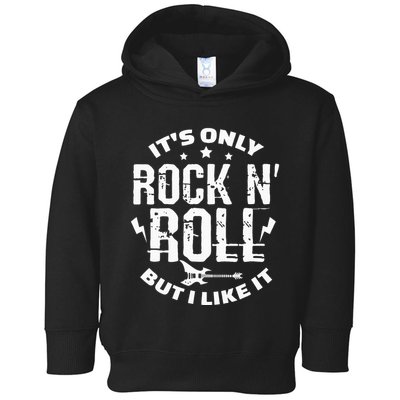 ItS Only Rock & Roll But I Like It Guitar Band Musician Toddler Hoodie