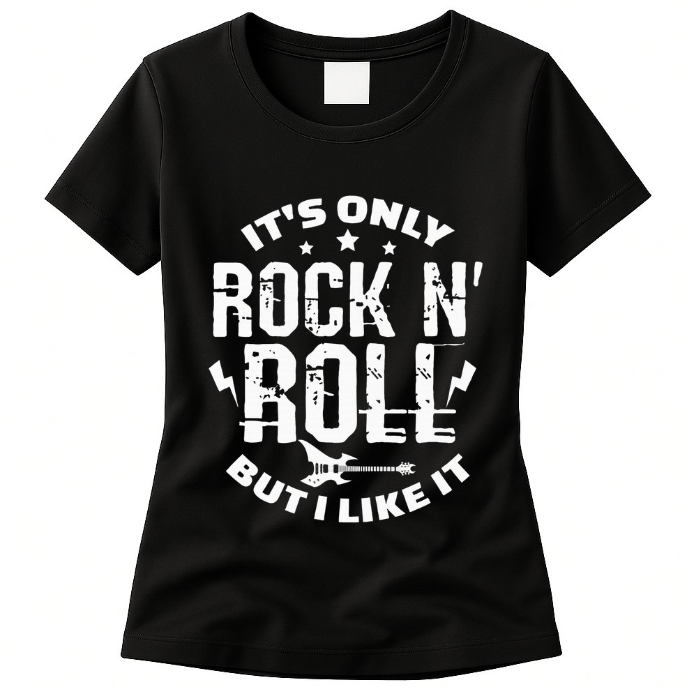 ItS Only Rock & Roll But I Like It Guitar Band Musician Womens T-Shirt