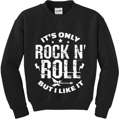 ItS Only Rock & Roll But I Like It Guitar Band Musician Kids Sweatshirt