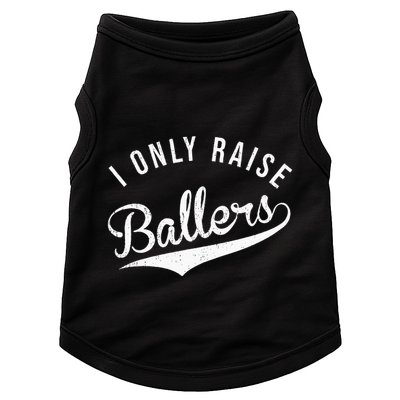 I Only Raise Ballers Baseball Football Basketball Soccer Mom Doggie Tank