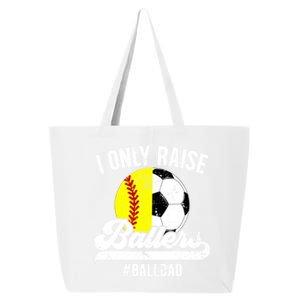 I Only Raise Ballers Ball Dad Soccer Softball Dad Gift 25L Jumbo Tote