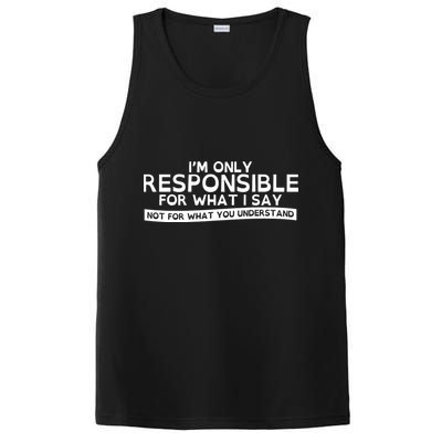 I'm Only Responsible For What I Say, Not For What You Understand PosiCharge Competitor Tank