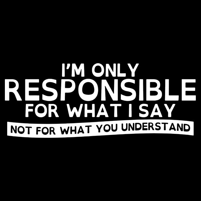 I'm Only Responsible For What I Say, Not For What You Understand Wool Snapback Cap