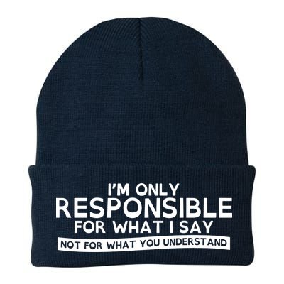 I'm Only Responsible For What I Say, Not For What You Understand Beanie