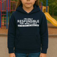 I'm Only Responsible For What I Say, Not For What You Understand Kids Hoodie