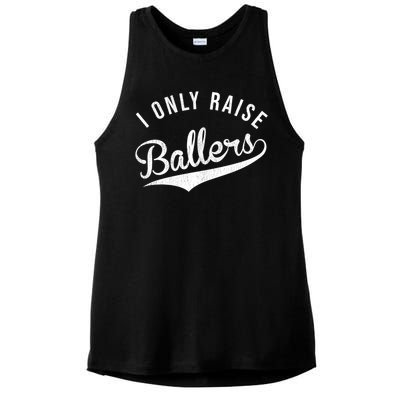 I Only Raise Ballers Baseball Football Basketball Soccer Mom Funny Gift Ladies PosiCharge Tri-Blend Wicking Tank