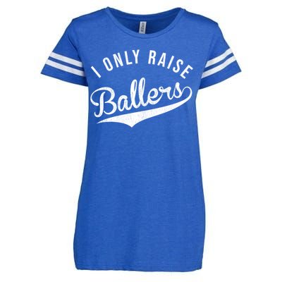 I Only Raise Ballers Baseball Football Basketball Soccer Mom Funny Gift Enza Ladies Jersey Football T-Shirt