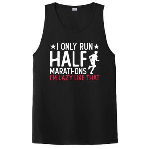 I Only Run Half Marathons I'm Lazy Like That Gift Half Marathon Cool Gift PosiCharge Competitor Tank