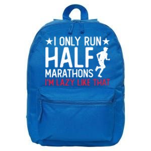 I Only Run Half Marathons I'm Lazy Like That Gift Half Marathon Cool Gift 16 in Basic Backpack