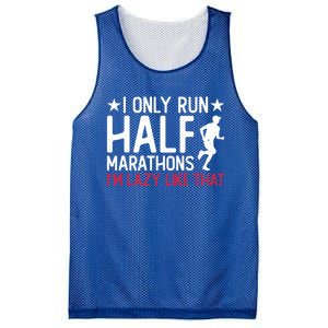 I Only Run Half Marathons I'm Lazy Like That Gift Half Marathon Cool Gift Mesh Reversible Basketball Jersey Tank