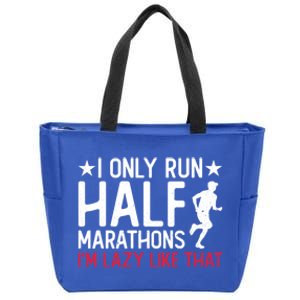 I Only Run Half Marathons I'm Lazy Like That Gift Half Marathon Cool Gift Zip Tote Bag