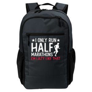 I Only Run Half Marathons I'm Lazy Like That Gift Half Marathon Cool Gift Daily Commute Backpack