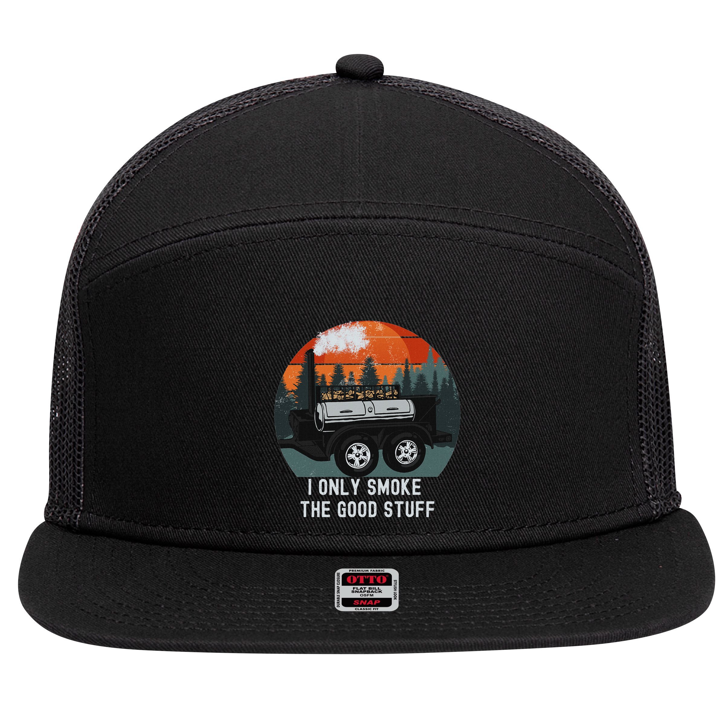 I Only Smoke The Good Stuff Funny Bbq Smoker Saying 7 Panel Mesh Trucker Snapback Hat