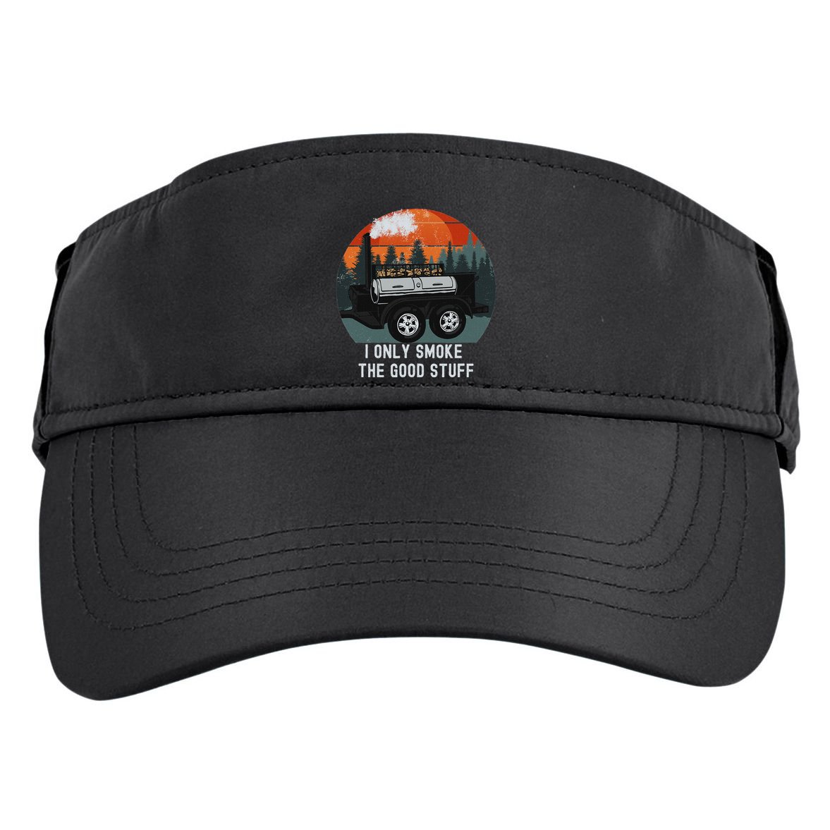 I Only Smoke The Good Stuff Funny Bbq Smoker Saying Adult Drive Performance Visor