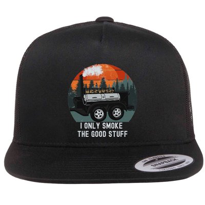 I Only Smoke The Good Stuff Funny Bbq Smoker Saying Flatbill Hat