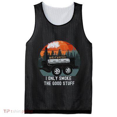 I Only Smoke The Good Stuff Funny Bbq Smoker Saying Mesh Reversible Basketball Jersey Tank