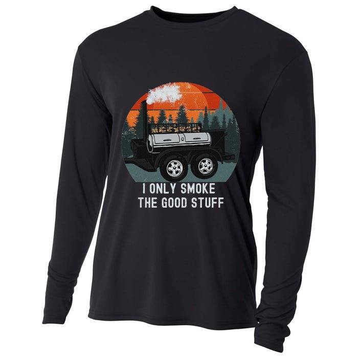 I Only Smoke The Good Stuff Funny Bbq Smoker Saying Cooling Performance Long Sleeve Crew