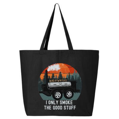I Only Smoke The Good Stuff Funny Bbq Smoker Saying 25L Jumbo Tote