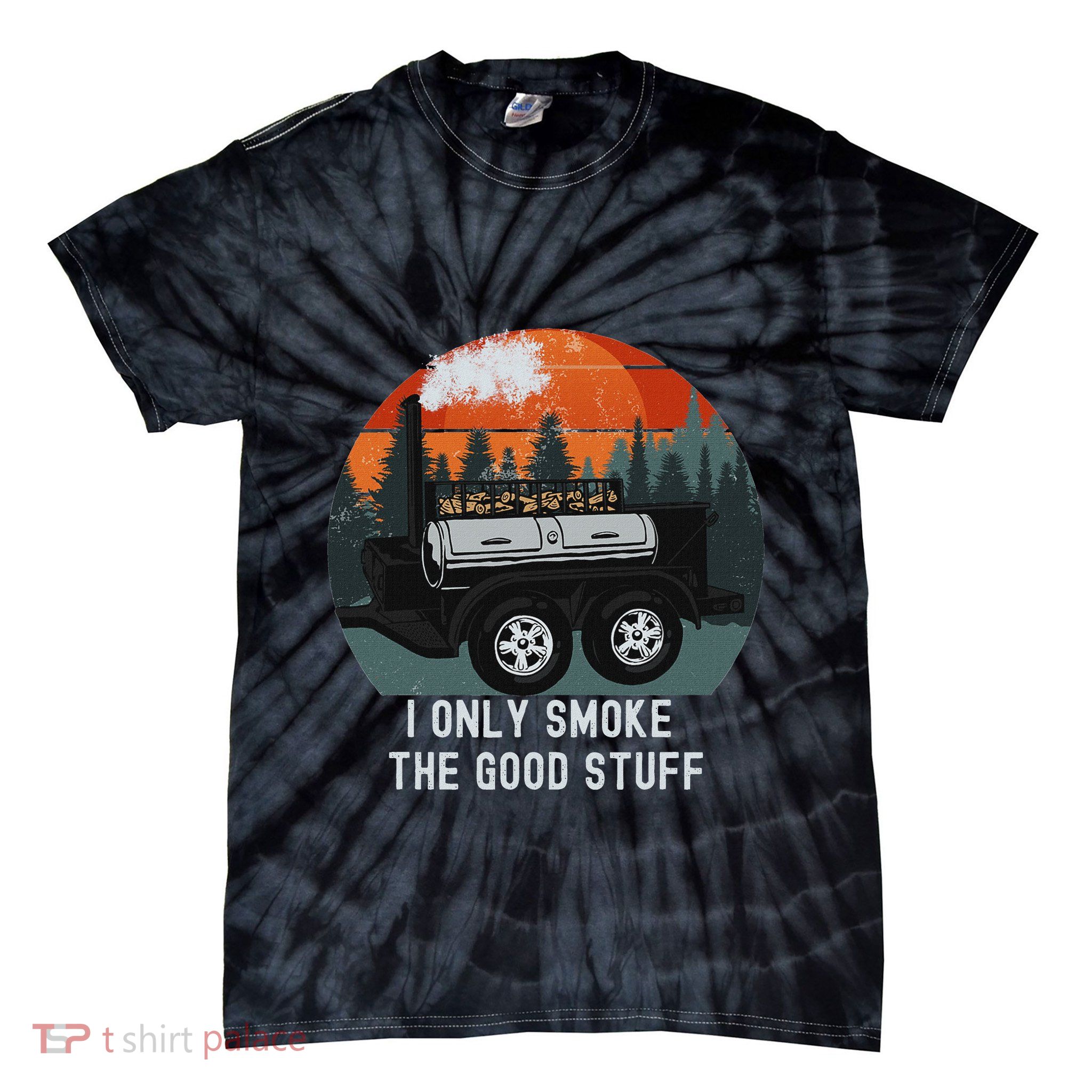 I Only Smoke The Good Stuff Funny Bbq Smoker Saying Tie-Dye T-Shirt