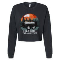 I Only Smoke The Good Stuff Funny Bbq Smoker Saying Cropped Pullover Crew