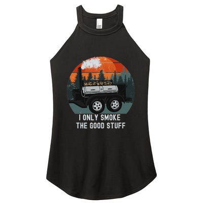 I Only Smoke The Good Stuff Funny Bbq Smoker Saying Women's Perfect Tri Rocker Tank