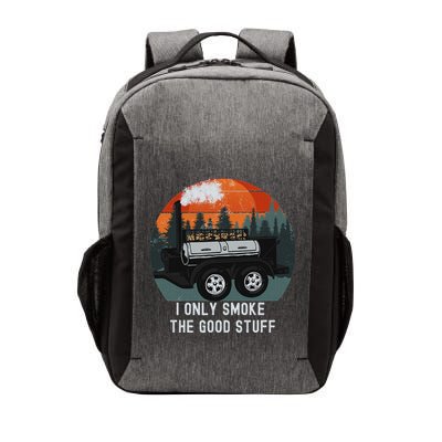 I Only Smoke The Good Stuff Funny Bbq Smoker Saying Vector Backpack