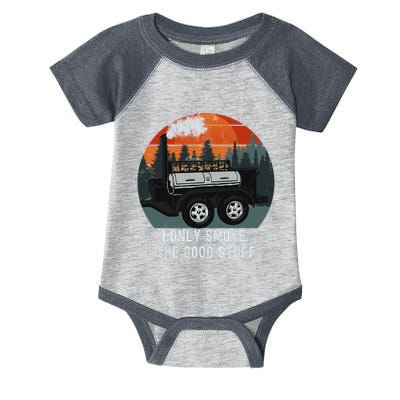 I Only Smoke The Good Stuff Funny Bbq Smoker Saying Infant Baby Jersey Bodysuit