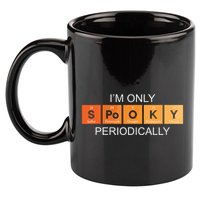 Im Only Spooky Periodically Funny Halloween Teacher Science 11oz C Handle Ceramic Mug