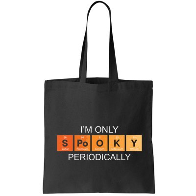 Im Only Spooky Periodically Funny Halloween Teacher Science Bag