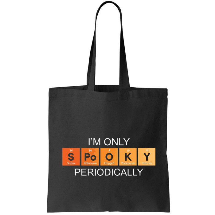 Im Only Spooky Periodically Funny Halloween Teacher Science Bag
