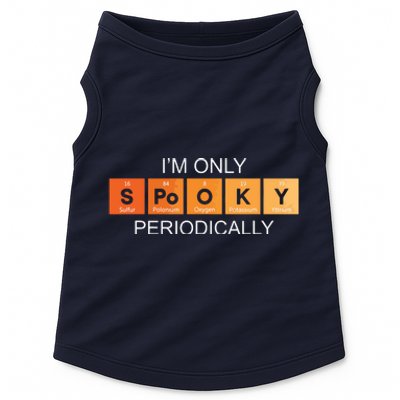 Im Only Spooky Periodically Funny Halloween Teacher Science Doggie Tank