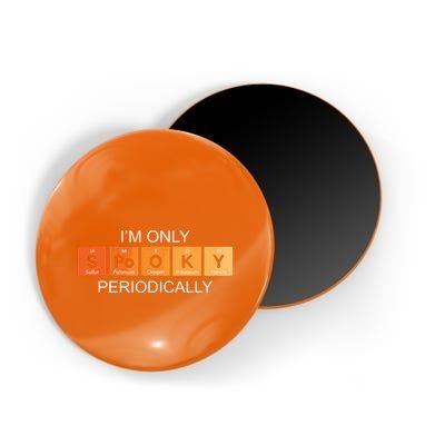 Im Only Spooky Periodically Funny Halloween Teacher Science Magnet