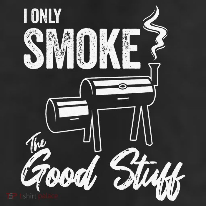 I Only Smoke The Good Stuff Funny BBQ Design For Dad Cool Comfort Performance Bucket Hat