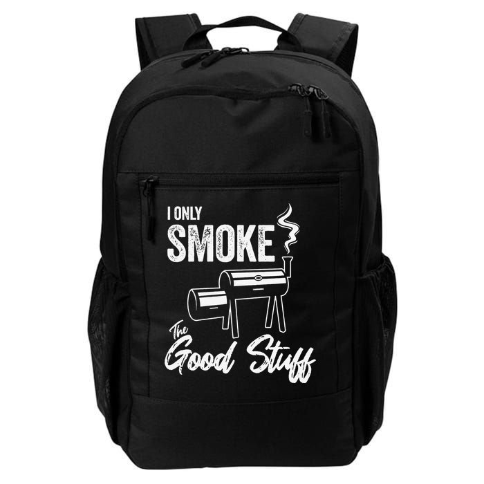 I Only Smoke The Good Stuff Funny BBQ Design For Dad Backpack
